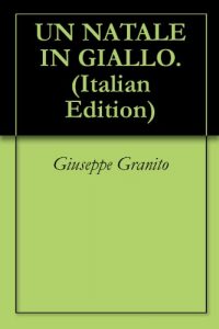 Baixar UN NATALE IN GIALLO. (Italian Edition) pdf, epub, eBook