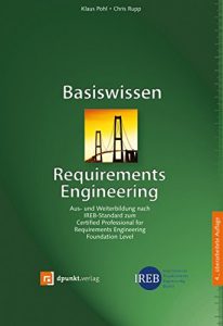 Baixar Basiswissen Requirements Engineering: Aus- und Weiterbildung nach IREB-Standard zum Certified Professional for Requirements Engineering Foundation Level (German Edition) pdf, epub, eBook