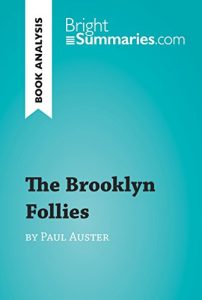 Baixar The Brooklyn Follies by Paul Auster (Book Analysis): Detailed Summary, Analysis and Reading Guide (BrightSummaries.com) (English Edition) pdf, epub, eBook