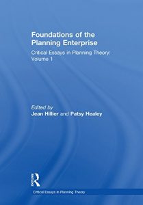 Baixar Foundations of the Planning Enterprise: Critical Essays in Planning Theory: Volume 1: 0 pdf, epub, eBook