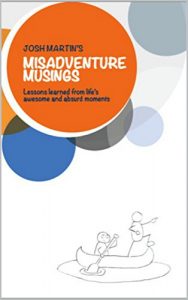 Baixar Misadventure Musings: Lessons learned from life’s awesome and absurd moments (English Edition) pdf, epub, eBook