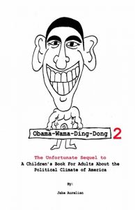 Baixar Obama-Wama-Ding-Dong 2: The Unfortunate Sequel to A Children’s Book For Adults About the Political Climate of America (English Edition) pdf, epub, eBook