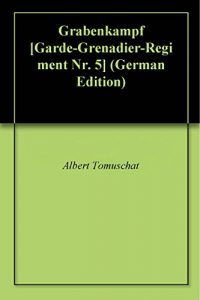 Baixar Grabenkampf [Garde-Grenadier-Regiment Nr. 5] (German Edition) pdf, epub, eBook