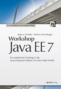 Baixar Workshop Java EE 7: Ein praktischer Einstieg in die Java Enterprise Edition mit dem Web Profile (German Edition) pdf, epub, eBook