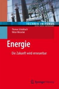 Baixar Energie: Die Zukunft wird erneuerbar (Technik im Fokus) pdf, epub, eBook