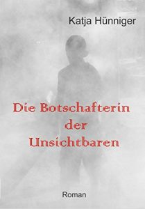 Baixar Die Botschafterin der Unsichtbaren (German Edition) pdf, epub, eBook