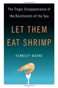 Baixar Let Them Eat Shrimp: The Tragic Disappearance of the Rainforests of the Sea pdf, epub, eBook