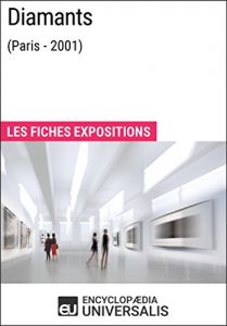 Baixar Diamants (Paris – 2001): Les Fiches Exposition d’Universalis (French Edition) pdf, epub, eBook