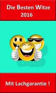 Baixar Die Besten Witze 2016, Witzebuch deutsch mit Witzen zum ablachen ! (German Edition) pdf, epub, eBook