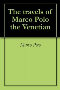 Baixar The travels of Marco Polo the Venetian (English Edition) pdf, epub, eBook