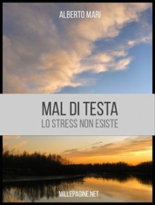 Baixar Mal di testa: Lo stress non esiste (Italian Edition) pdf, epub, eBook