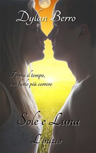 Baixar Sole e Luna I: L’inizio (Italian Edition) pdf, epub, eBook