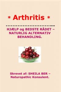 Baixar * ARTHRITIS*  HELP and BEST ADVICE – NATURAL ALTERNATIVE TREATMENT. DANISH Edition.: In Danish language. pdf, epub, eBook