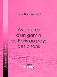 Baixar Aventures d’un gamin de Paris au pays des bisons (French Edition) pdf, epub, eBook