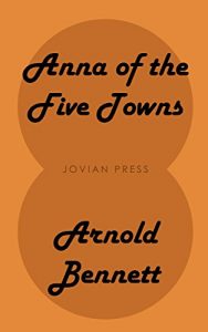 Baixar Anna of the Five Towns (English Edition) pdf, epub, eBook