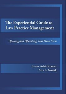 Baixar The Experiential Guide to Law Practice Management: Opening and Operating Your Own Firm pdf, epub, eBook