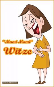 Baixar Mami Mami Witze: Witze aus der Kindheit! (German Edition) pdf, epub, eBook