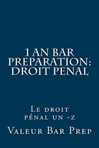 Baixar 1 an Bar Preparation: Droit penal  e book – Normalized Partial Reading Allowed.: e book – Normalized Partial Reading Allowed. (French Edition) pdf, epub, eBook