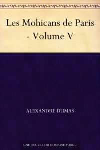 Baixar Les Mohicans de Paris – Volume V (French Edition) pdf, epub, eBook
