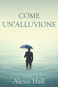 Baixar Come un’alluvione (Italian Edition) pdf, epub, eBook