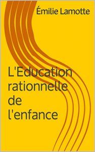 Baixar L’Education rationnelle de l’enfance (French Edition) pdf, epub, eBook