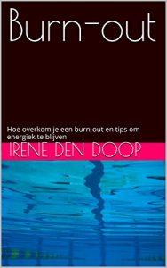 Baixar Burn-out: Hoe overkom je een burn-out en tips om energiek te blijven (Dutch Edition) pdf, epub, eBook