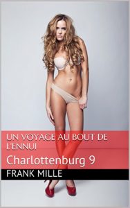 Baixar Un voyage au bout de l’ennui: Charlottenburg 9 (French Edition) pdf, epub, eBook