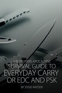 Baixar The Preppers Apocalypse Survival Guide to Everyday Carry or EDC and PSK (English Edition) pdf, epub, eBook