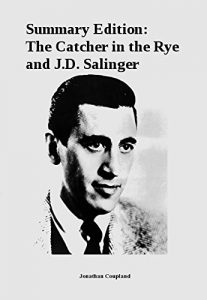 Baixar Summary Edition: The Catcher in the Rye and J.D. Salinger (English Edition) pdf, epub, eBook