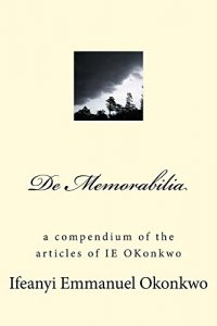 Baixar De Memorabilia: A compilation of the articles of IE Okonkwo (English Edition) pdf, epub, eBook