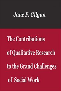 Baixar The Contributions of Qualitative Research to the Grand Challenges of Social Work (English Edition) pdf, epub, eBook