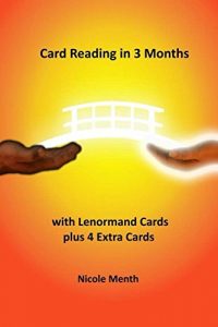 Baixar Card Reading in 3 Months: with Lenormand Cards plus 4 Extra Cards (English Edition) pdf, epub, eBook