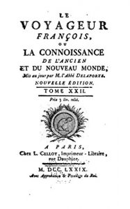 Baixar Le voyageur françois, ou La connoissance de l’Ancien et du Nouveau monde – Tome XXII (French Edition) pdf, epub, eBook