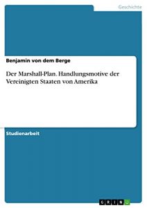 Baixar Der Marshall-Plan. Handlungsmotive der Vereinigten Staaten von Amerika pdf, epub, eBook
