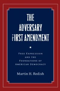 Baixar The Adversary First Amendment: Free Expression and the Foundations of American Democracy pdf, epub, eBook