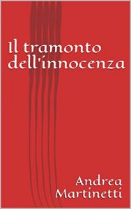 Baixar Il tramonto dell’innocenza (Italian Edition) pdf, epub, eBook