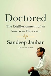 Baixar Doctored: The Disillusionment of an American Physician pdf, epub, eBook