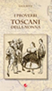 Baixar I proverbi toscani della nonna (Italian Edition) pdf, epub, eBook