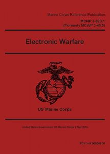 Baixar Marine Corps Reference Publication MCRP 3-32D.1 (Formerly MCWP 3-40.5) Electronic Warfare 2 May 2016 (English Edition) pdf, epub, eBook