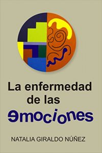 Baixar La enfermedad de las emociones (Spanish Edition) pdf, epub, eBook