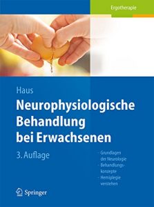 Baixar Neurophysiologische Behandlung bei Erwachsenen: Grundlagen der Neurologie, Behandlungskonzepte, Hemiplegie verstehen pdf, epub, eBook