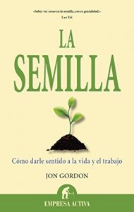 Baixar La semilla (Narrativa empresarial) pdf, epub, eBook