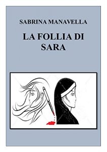 Baixar LA FOLLIA DI SARA (Italian Edition) pdf, epub, eBook