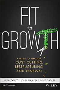 Baixar Fit for Growth: A Guide to Strategic Cost Cutting, Restructuring, and Renewal pdf, epub, eBook