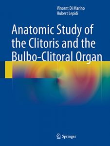 Baixar Anatomic Study of the Clitoris and the Bulbo-Clitoral Organ pdf, epub, eBook