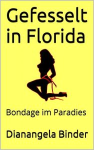 Baixar Gefesselt in Florida: Bondage im Paradies (German Edition) pdf, epub, eBook