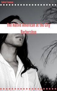 Baixar The Native American at the City Barbershop (Interracial Urban Fiction Book 2) (English Edition) pdf, epub, eBook