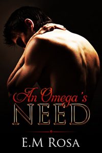 Baixar An Omega’s Need (The Omega Initiation Book 2) (English Edition) pdf, epub, eBook
