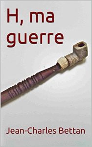 Baixar H, ma guerre (French Edition) pdf, epub, eBook