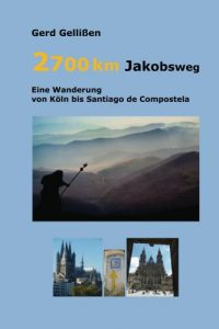 Baixar 2700 km Jakobsweg -eine Wanderung von Koeln nach Santiago de Compostela – cour v (German Edition) pdf, epub, eBook